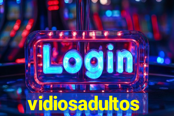 vidiosadultos