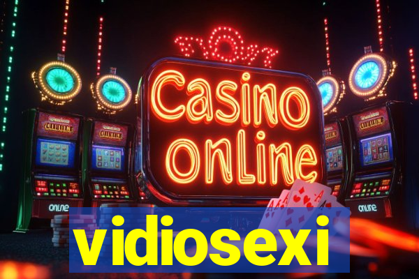 vidiosexi