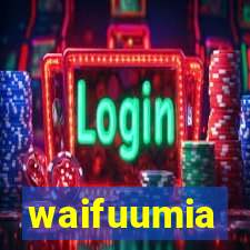 waifuumia