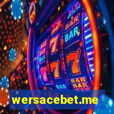 wersacebet.me