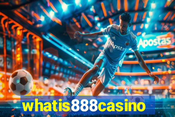 whatis888casino