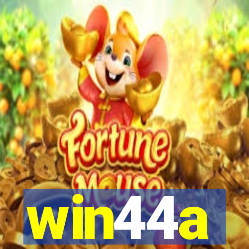 win44a