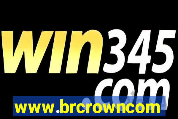 www.brcrowncom