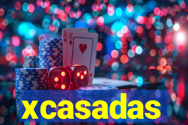 xcasadas