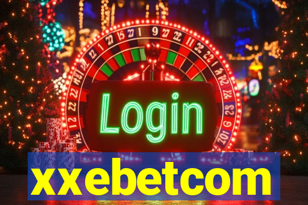 xxebetcom