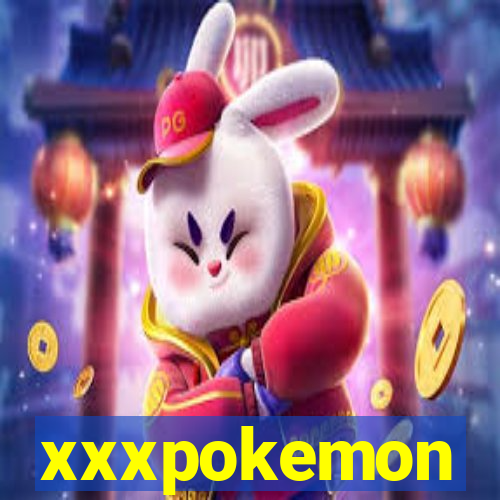 xxxpokemon