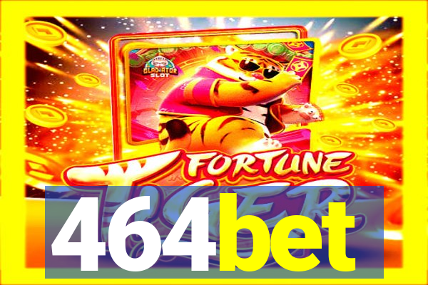 464bet