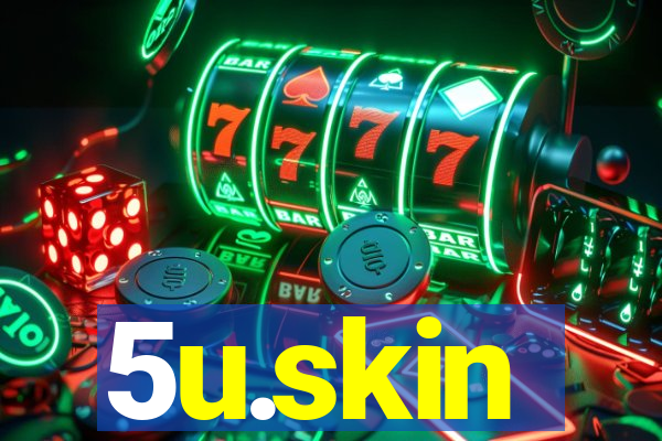 5u.skin