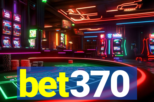 bet370