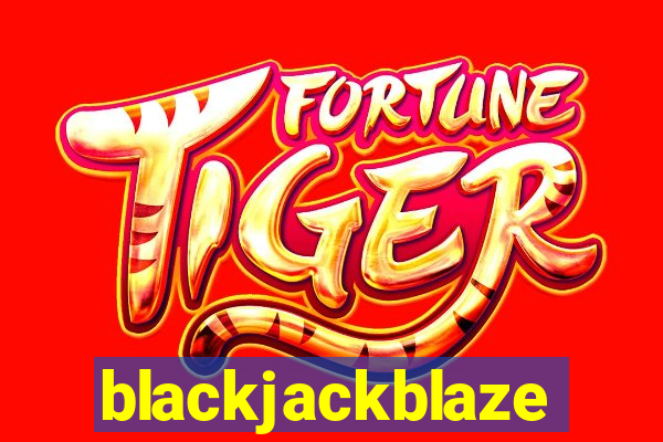 blackjackblaze