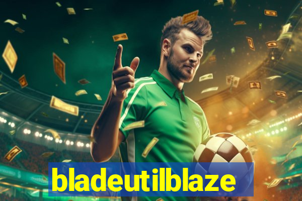 bladeutilblaze