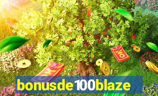 bonusde100blaze