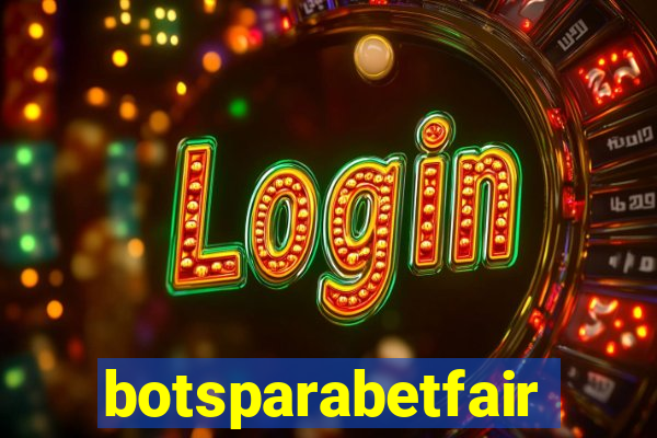 botsparabetfair