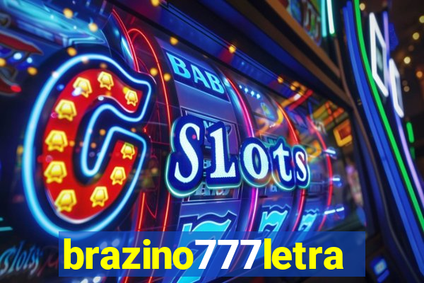 brazino777letra