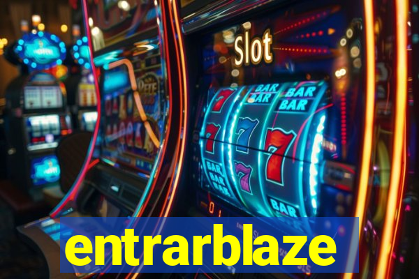 entrarblaze