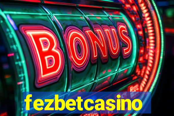 fezbetcasino