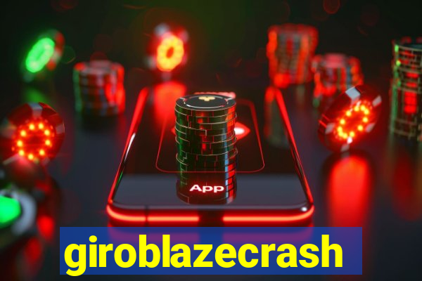 giroblazecrash