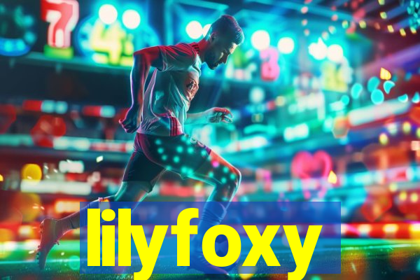 lilyfoxy