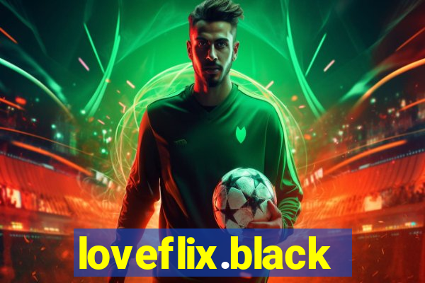 loveflix.black