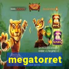 megatorret