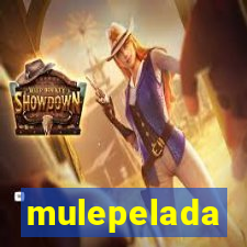 mulepelada