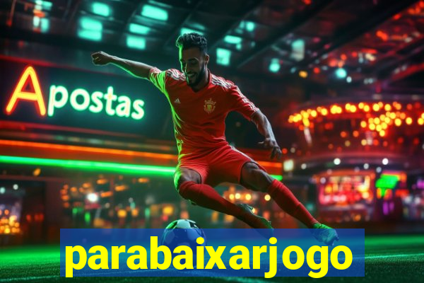 parabaixarjogo