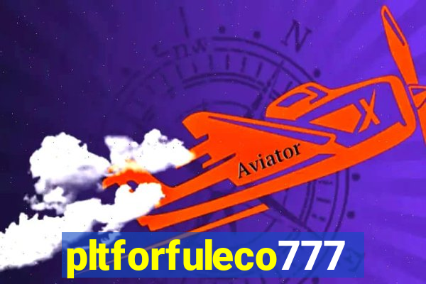 pltforfuleco777