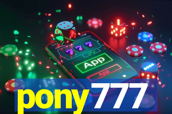 pony777