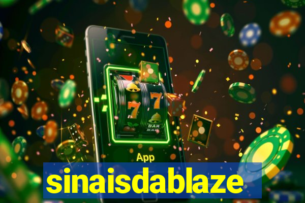 sinaisdablaze